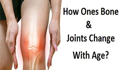 How Ones Bone & Joints Change With Age